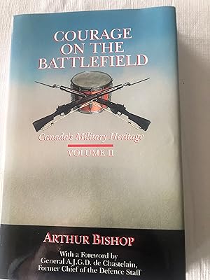 Courage on the Battlefield, Volume II: Canada's Military Heritage
