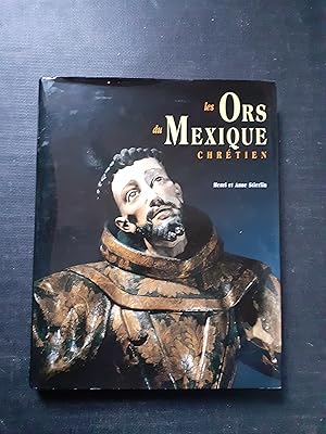 Seller image for Les Ors du Mexique chrtien for sale by Librairie de la Garenne