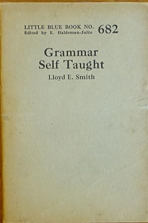 Grammar Self Taught (Little Blue Book No. 682)