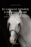 Imagen del vendedor de El caballo espaol e hispano-rabe a la venta por Agapea Libros
