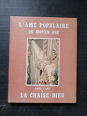 L'âme populaire du moyen âge dans l'art de La Chaise-Dieu