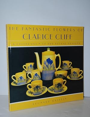 Seller image for FANTASTIC FLOWERS of CLARIC CLIFF A Celebration of Her Floral Ceramic Designs for sale by Nugget Box  (PBFA)