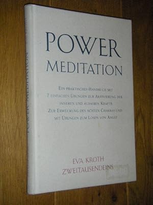 Power Meditation. Ein praktisches Handbuch mit 7 einfachen Übungen zur Aktivierung der inneren un...