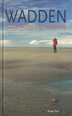 Bild des Verkufers fr Waddengids (wadden gids) voor liefhebbers zum Verkauf von Bij tij en ontij ...