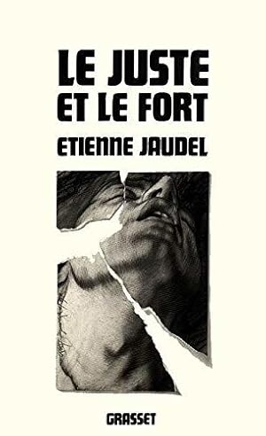 Image du vendeur pour Le juste et le fort mis en vente par JLG_livres anciens et modernes