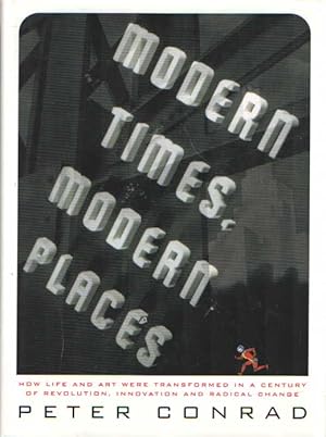 Seller image for Modern Times, Modern Places (How Life and Art Were Transformed in a Century of Revolution, Innovation and Radical Change) for sale by Bij tij en ontij ...