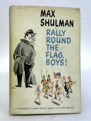Bild des Verkufers fr Rally Round the Flag, Boys! zum Verkauf von World of Rare Books