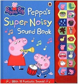 Immagine del venditore per Peppa Pig: Peppa's Super Noisy Sound Book venduto da BuchWeltWeit Ludwig Meier e.K.