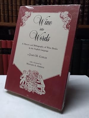 Seller image for Wine into Words: A History and Bibliography of Wine Books in the English Language for sale by Structure, Verses, Agency  Books