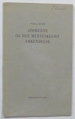 Atomerne og den menneskelige erkendelse. (Saertryk af Oversigt over Det Kgl. Danske Videnskaberne...