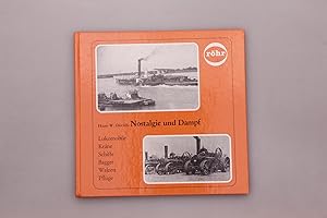 Seller image for NOSTALGIE UND DAMPF. Lokomotiven - Krne - Schiffe - Bagger - Walzen - Pflge for sale by INFINIBU KG