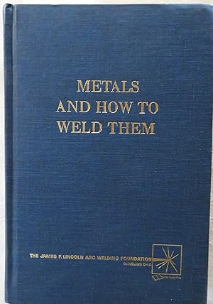 Bild des Verkufers fr Metals and How to Weld Them zum Verkauf von Book Catch & Release