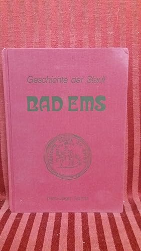 Bild des Verkufers fr Geschichte der Stadt Bad Ems. Hrsg. vom Verein fr Geschichte, Denkmal- und Landschaftspflege Bad Ems e.V. zum Verkauf von Buchhandlung Neues Leben