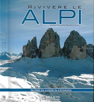 Bild des Verkufers fr Rivivere le Alpi 52 idee da vivere in 4 stagioni zum Verkauf von Biblioteca di Babele