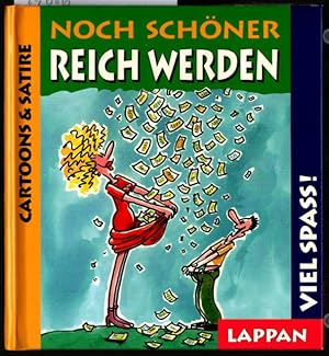 Seller image for Noch schner reich werden. Cartoons & Satire. for sale by Ralf Bnschen
