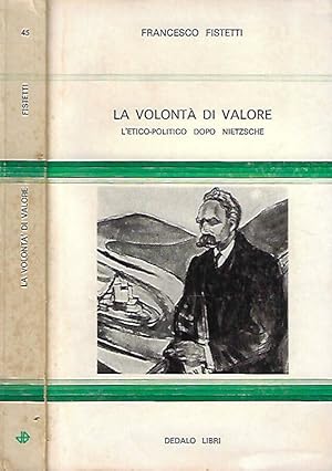 Seller image for La volont di valore L'etico - politico dopo Nietzsche for sale by Biblioteca di Babele