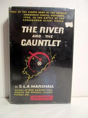 River & the Gauntlet: Defeat of the Eighth Army by the Chinese Communist Forces November 1950 in ...