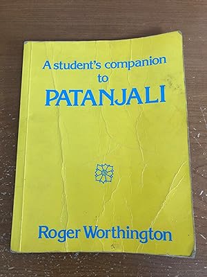 Image du vendeur pour A Student's Companion to Patanjali; A Presentation of the Yoga Sutras in the Form of Questions, Answers and Comments mis en vente par Theosophical Society Library