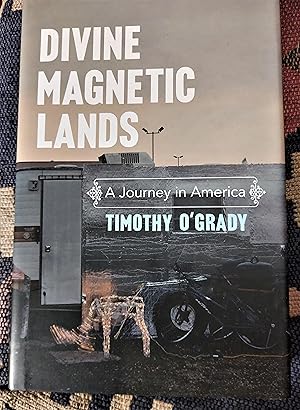 Imagen del vendedor de Divine Magnetic Lands. A Journey in America *** SIGNED 1st *** a la venta por Coach Books