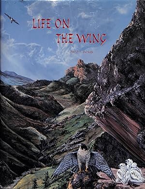 Seller image for Life On The Wing: Adventures With Birds Of Prey for sale by The Cary Collection