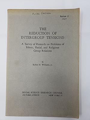 The Reduction of Intergroup Tensions: Survey of Research on Problems of Ethnic, Racial and Religi...