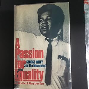 Image du vendeur pour A Passion for Equality; George Wiley and the Movement mis en vente par Toadlily Books