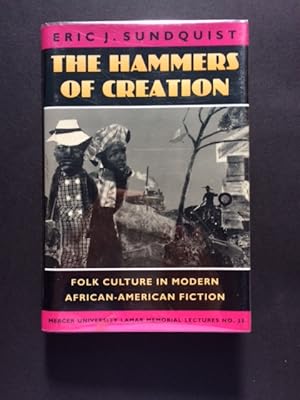 The Hammers of Creation; Folk Culture in Modern African-American Fiction