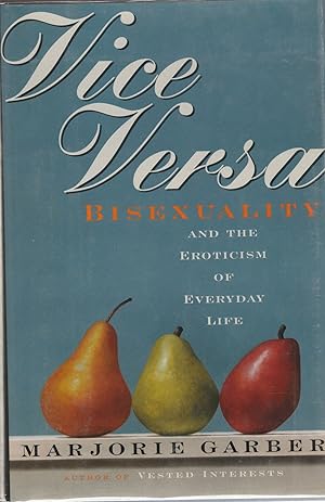 Seller image for Vice Versa; Bisexuality and The Eroticism of Everyday Life for sale by Toadlily Books