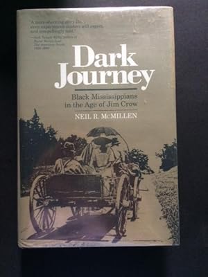 Seller image for Dark Journey; Black Mississippians in the Age of Jim Crow for sale by Toadlily Books