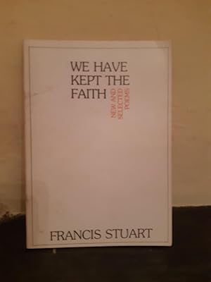 Imagen del vendedor de We have kept the faith : new and selected poems a la venta por Temple Bar Bookshop