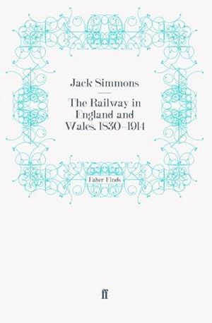 Seller image for The Railway in England and Wales, 1830-1914 for sale by AHA-BUCH GmbH