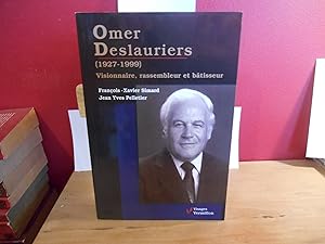 Bild des Verkufers fr Omer Deslauriers (1927-1999) : Visionnaire, rassembleur et batisseur zum Verkauf von La Bouquinerie  Dd