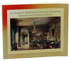 Bild des Verkufers fr An Album of Nineteenth-Century Interiors: Watercolors from Two Private Collections zum Verkauf von Kenneth Mallory Bookseller ABAA