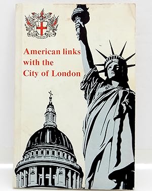 Immagine del venditore per American Links with the City of London venduto da The Parnassus BookShop