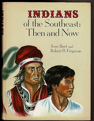 Image du vendeur pour INDIANS OF THE SOUTHEAST: Then and Now mis en vente par Circle City Books