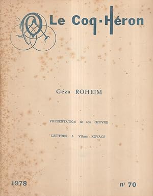 Imagen del vendedor de Le Coq-Hron - N 70 - Gza Roheim : Prsentation de son oeuvre. Lettres  Vilma Kovacs. a la venta por PRISCA