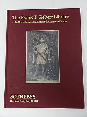 The Frank T. Seibert Library of the North American Indian and the American Frontier - Sotheby's, ...