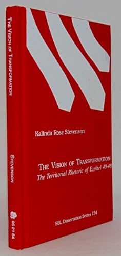 The Vision of Transformation: The Territorial Rhetoric of Ezekiel 40-48