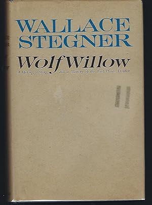 Image du vendeur pour Wolf Willow: A History, a Story, and a Memory of the Last Plains Frontier mis en vente par Turn-The-Page Books