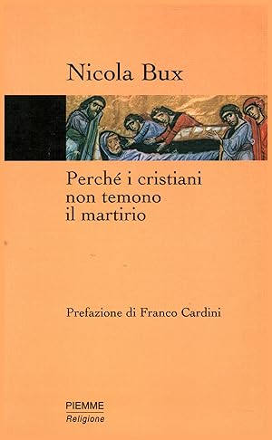 Seller image for Perch i cristiani non temono il martirio for sale by Di Mano in Mano Soc. Coop