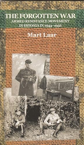 Seller image for The Forgotten War Armed Resistance Movement In Estonia 1944 - 1956 for sale by Trimdadimd Books