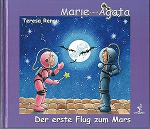 Bild des Verkufers fr Marie und Agata. Der erste Flug zum Mars. zum Verkauf von Kirjat Literatur- & Dienstleistungsgesellschaft mbH