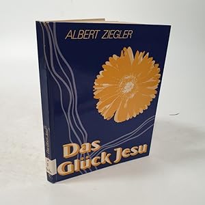 Bild des Verkufers fr Das Glck Jesu. zum Verkauf von Antiquariat Bookfarm