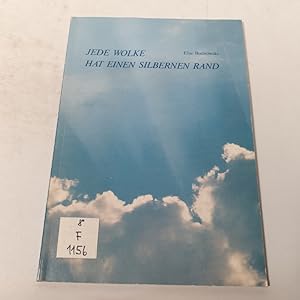 Immagine del venditore per Jede Wolke hat einen silbernen Rand. Gedanken und Gedichte. venduto da Antiquariat Bookfarm