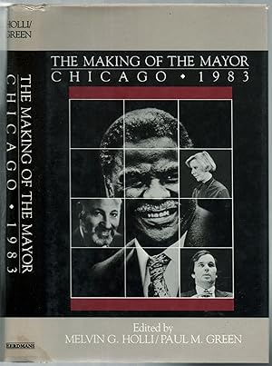 Imagen del vendedor de The Making of the Mayor: Chicago, 1983 a la venta por Between the Covers-Rare Books, Inc. ABAA