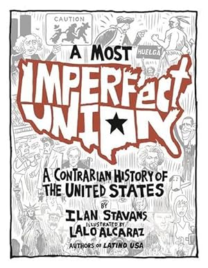 Immagine del venditore per A Most Imperfect Union: A Contrarian History of the United States (Hardcover) venduto da Grand Eagle Retail