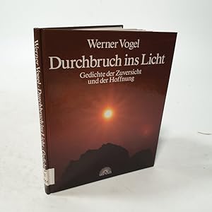 Seller image for Durchbruch ins Licht. Gedichte der Zuversicht und der Hoffnung. for sale by Antiquariat Bookfarm