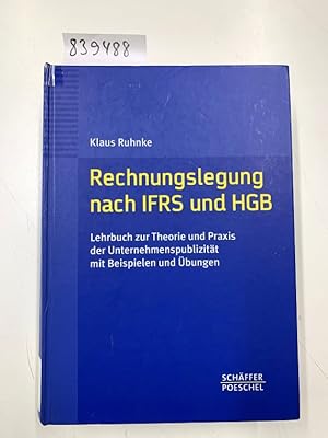 Rechnungslegung nach IFRS und HGB: Lehrbuch zur Theorie und Praxis der Unternehmenspublizität mit...