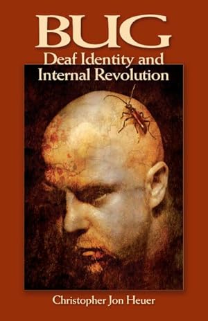 Seller image for Bug : Deaf Identity and Internal Revolution for sale by GreatBookPrices
