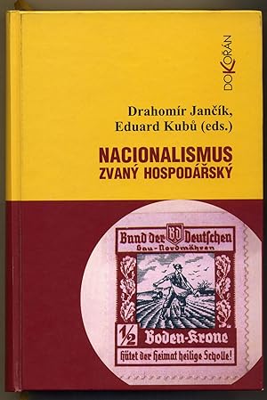 Seller image for Nacionalismus Zvany Hospodarsky Strety a zapasy o nacionalni emancipaci/prevahu v ceskych zemich (1859-1945) for sale by avelibro OHG